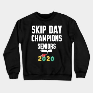 Skip Day Champions Senior 2020 Crewneck Sweatshirt